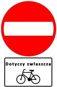 Zakaz wjazdu + tabliczka Dotyczy zwłaszcza rowerów